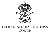 Drottningholmsteaterns Vänner Drottningholmsteaterns Vänner